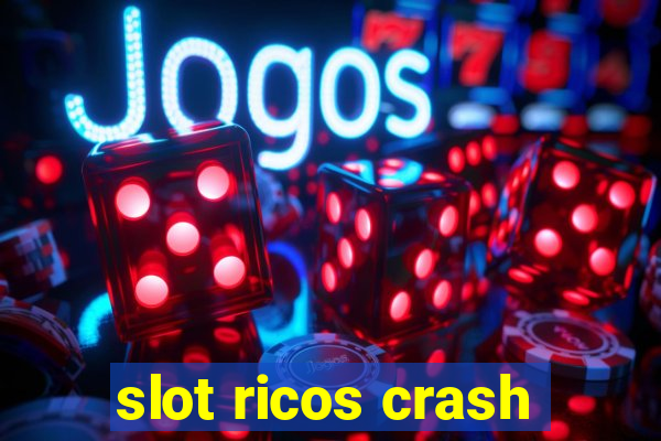 slot ricos crash