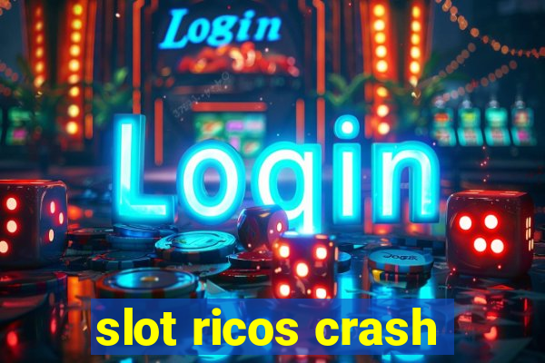 slot ricos crash