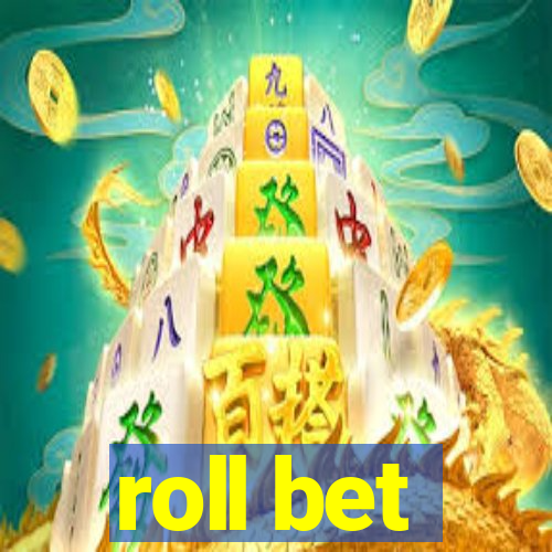 roll bet