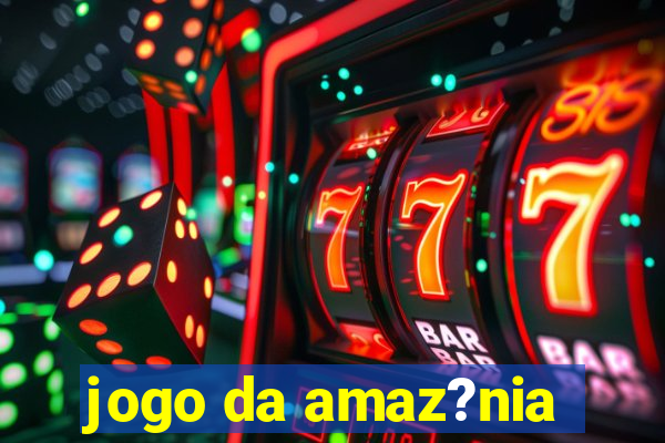 jogo da amaz?nia