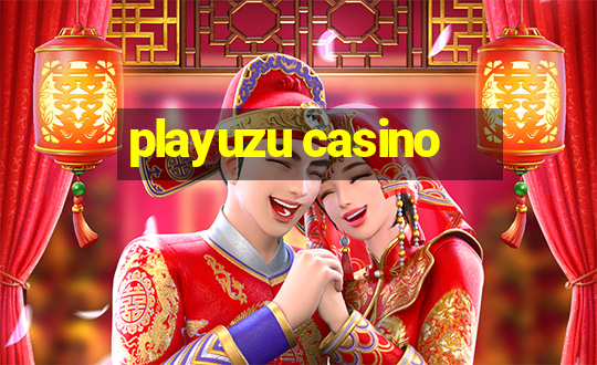 playuzu casino