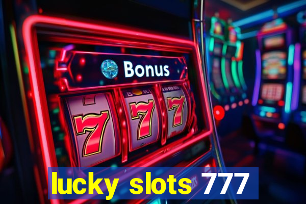 lucky slots 777