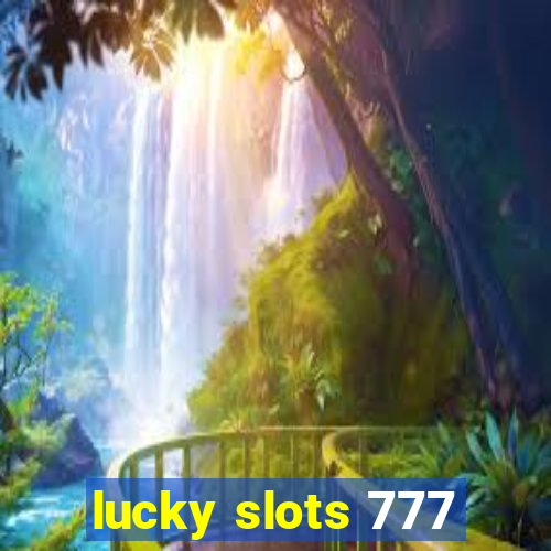 lucky slots 777