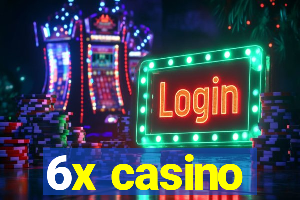 6x casino