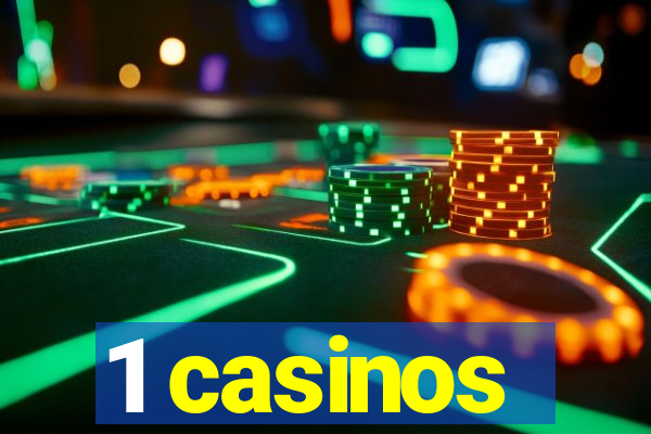 1 casinos