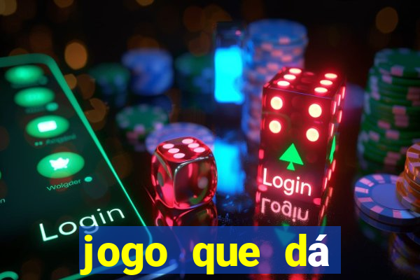 jogo que dá dinheiro no cadastro