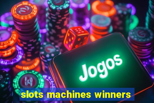 slots machines winners