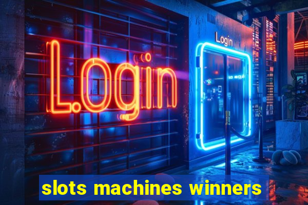 slots machines winners