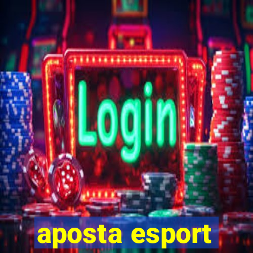 aposta esport