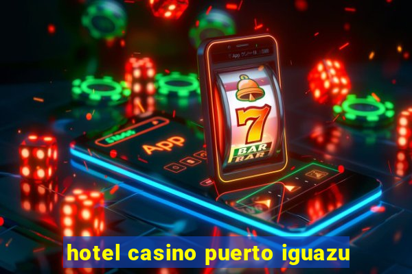 hotel casino puerto iguazu