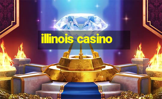 illinois casino