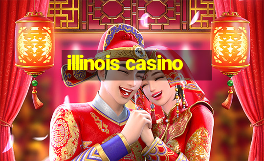 illinois casino