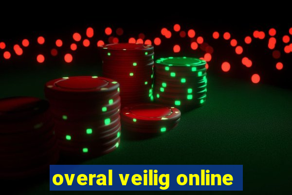 overal veilig online