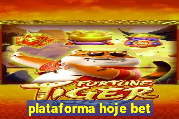 plataforma hoje bet