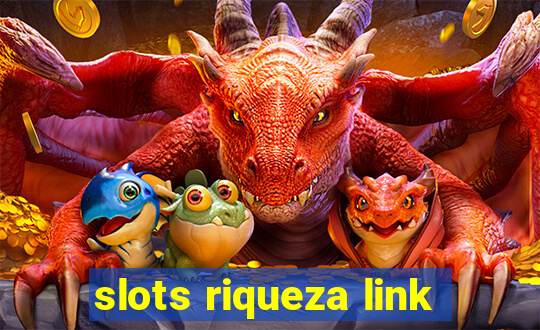 slots riqueza link