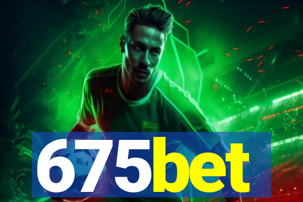 675bet