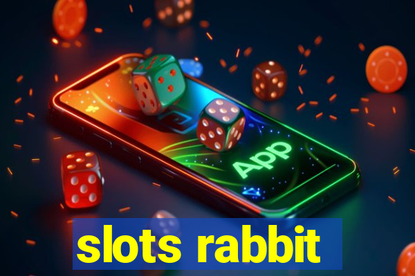 slots rabbit