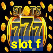 slot f