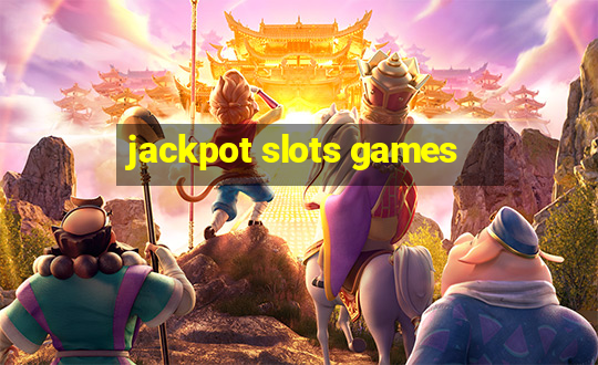 jackpot slots games