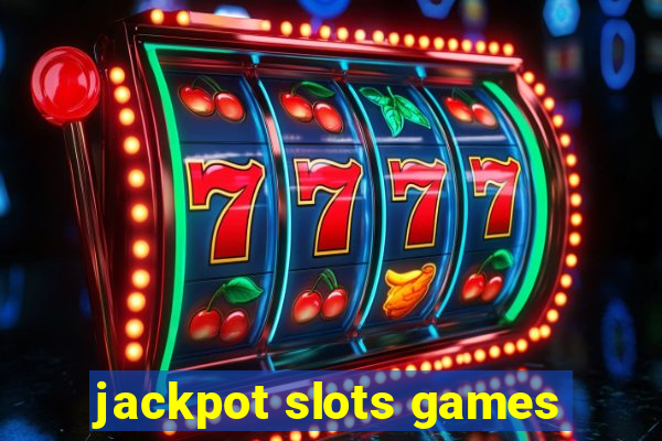 jackpot slots games