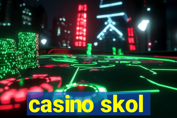 casino skol