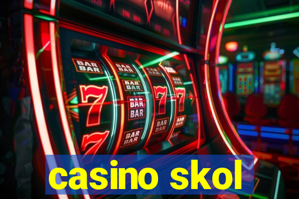 casino skol