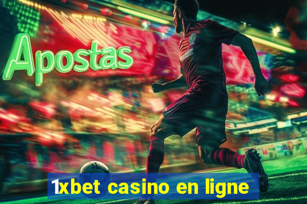 1xbet casino en ligne