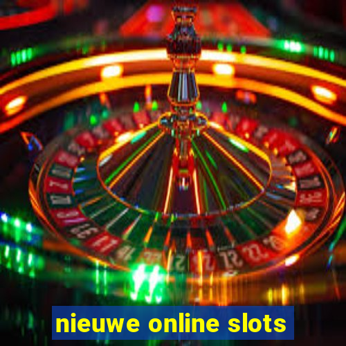 nieuwe online slots