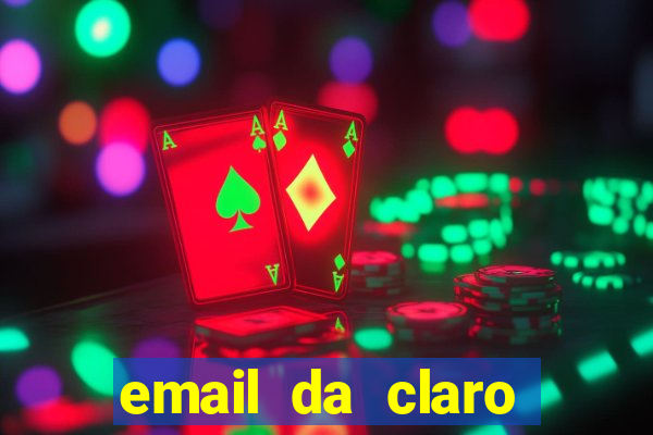 email da claro para enviar comprovante