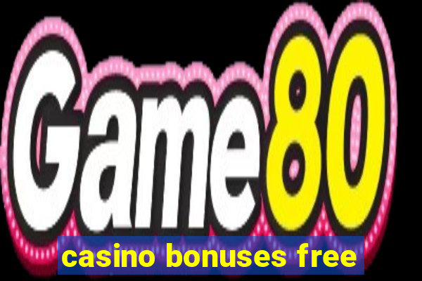 casino bonuses free