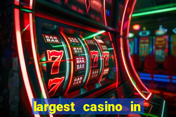 largest casino in the united states