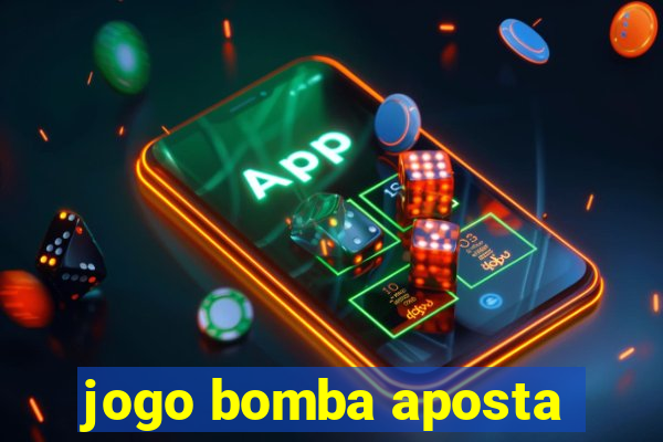 jogo bomba aposta