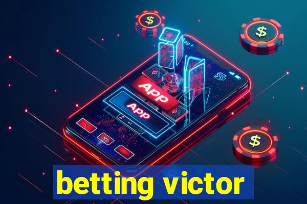 betting victor