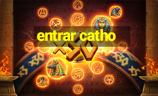 entrar catho