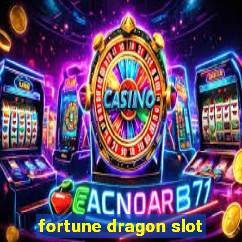 fortune dragon slot