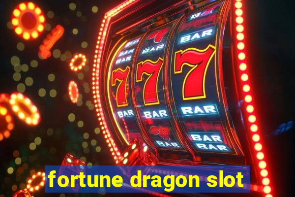 fortune dragon slot