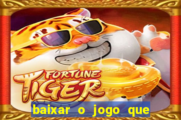 baixar o jogo que mudou a história