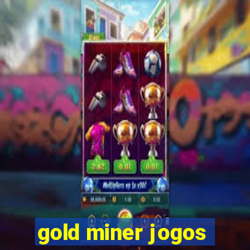 gold miner jogos