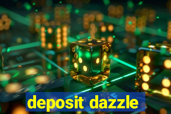 deposit dazzle