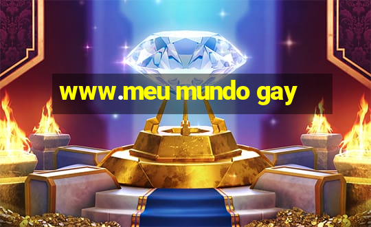 www.meu mundo gay