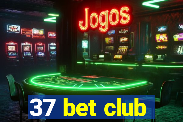 37 bet club