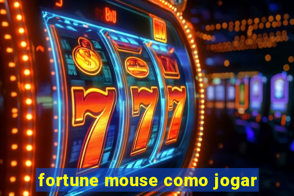 fortune mouse como jogar