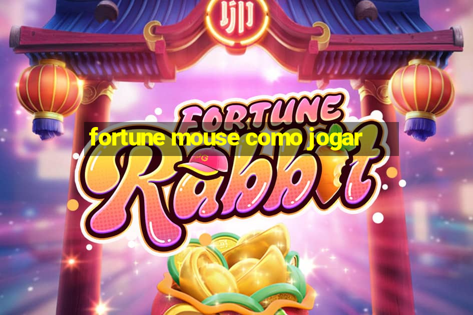 fortune mouse como jogar