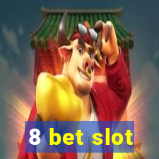 8 bet slot