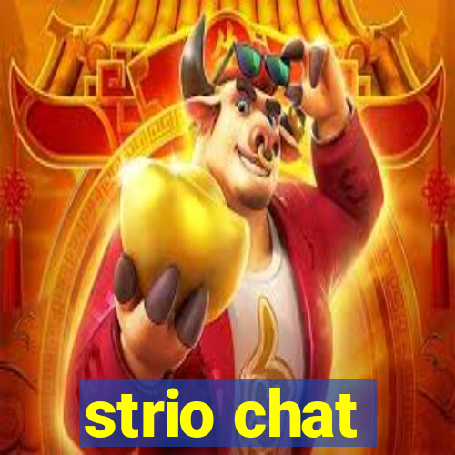 strio chat