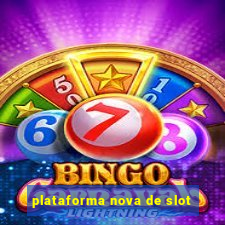 plataforma nova de slot