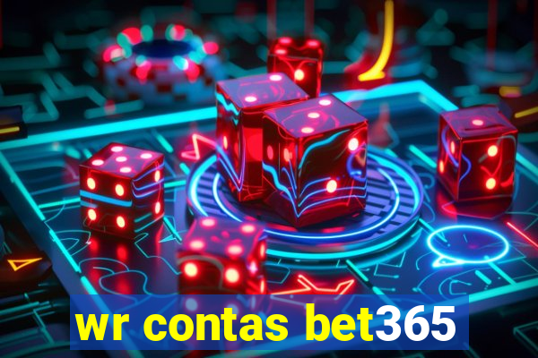 wr contas bet365