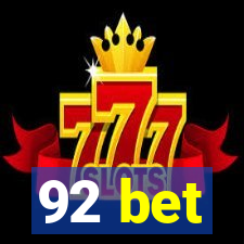 92 bet