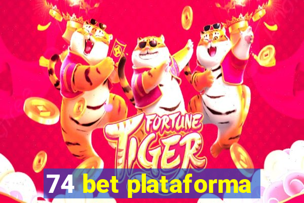 74 bet plataforma