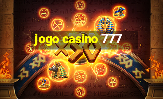 jogo casino 777